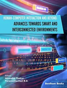 Human-Computer Interaction and Beyond: Advances Towards Smart and Interconnected Environments (Part I)