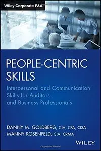 People-Centric Skills: Interpersonal and Communication Skills for Auditors and Business Professionals (repost)