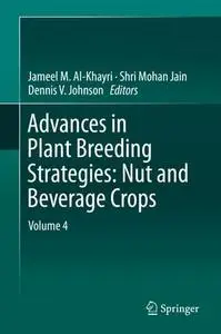 Advances in Plant Breeding Strategies: Nut and Beverage Crops: Volume 4 (Repost)