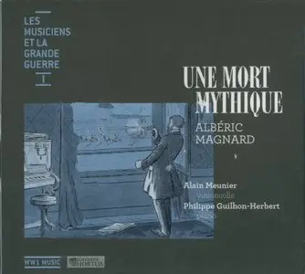 Alberic Magnard - Alain Meunier, Philippe Guilhon-Herbert - Une Mort Mythique (2014) {Hortus}