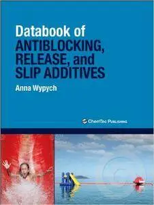 Databook of Antiblocking, Release, and Slip Additives
