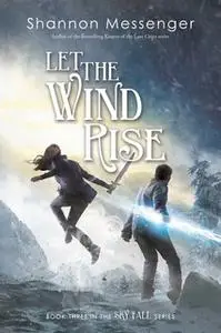 «Let the Wind Rise» by Shannon Messenger