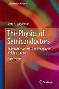 The Physics of Semiconductors: An Introduction Including Nanophysics and Applications, 3rd Edition