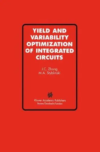 Yield and Variability Optimization of Integrated Circuits