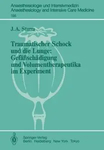 Traumatischer Schock und die Lunge: Gefäßschädigung und Volumentherapeutika im Experiment