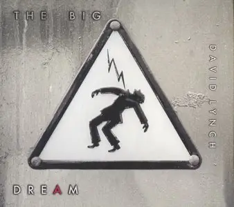 David Lynch - The Big Dream (2013) {Sunday Best Recordings}