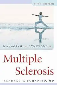Managing the Symptoms of Multiple Sclerosis Ed 5