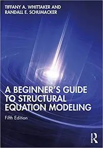 A Beginner's Guide to Structural Equation Modeling Ed 5