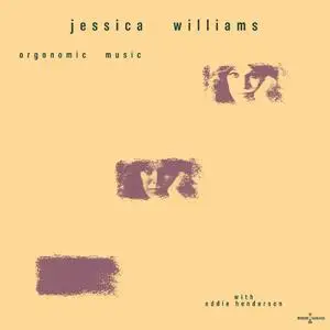 Jessica Williams feat. Eddie Henderson - Orgonomic Music (Expanded Edition) (1981/2024) [Official Digital Download 24/96]
