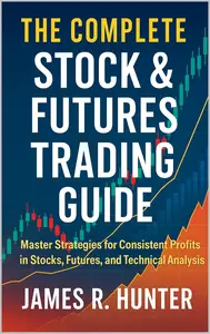 The Complete Stock & Futures Trading Guide