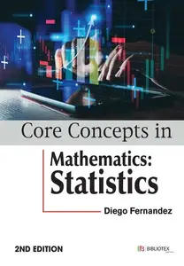 Core Concepts in Mathematics: Statistics, 2nd Edition