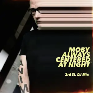 Moby - always centered at night: 3rd St. DJ (2024) [Official Digital Download]