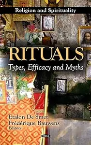 Rituals: Types, Efficacy and Myths