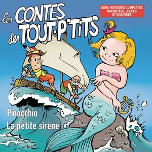 Le top des tout p'tits, "Les contes des tout p'tits : Pinocchio et La petite sirène"