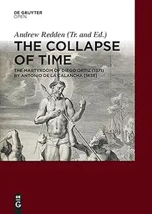 The Collapse of Time: The Martyrdom of Diego Ortiz 1571