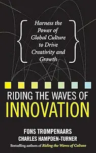 Riding the Waves of Innovation: Harness the Power of Global Culture to Drive Creativity and Growth