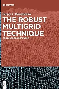 The Robust Multigrid Technique: For Black-Box Software