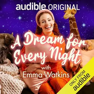 A Dream for Every Night with Emma Watkins: A Bedtime Story for Kids [Audiobook]