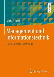 Management und Informationstechnik: Eine kompakte Darstellung