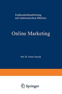 Online Marketing: Endkundenbearbeitung auf elektronischen Märkten
