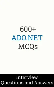 600+ ADO.NET Interview Questions and Answers