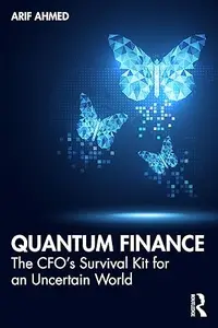 Quantum Finance : The CFO’s Survival Kit for an Uncertain World