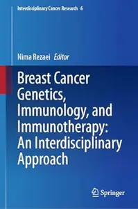 Breast Cancer Genetics, Immunology, and Immunotherapy