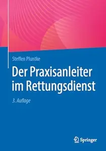 Der Praxisanleiter im Rettungsdienst, 3. Auflage