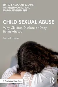 Child Sexual Abuse: Why Children Disclose or Deny Being Abused, 2nd edition