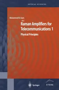 Raman Amplifiers for Telecommunications 1: Physical Principles