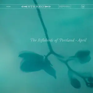 The Riflebirds of Portland - April (Remastered) (2026)