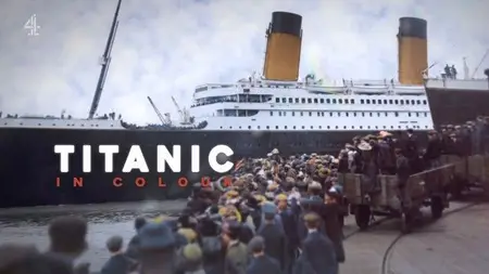 Channel 4 - Titanic in Colour (2024)