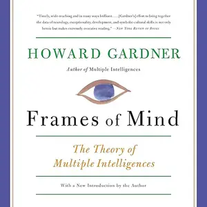 Frames of Mind: The Theory of Multiple Intelligences [Audiobook]