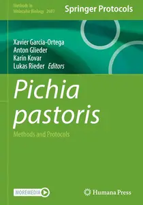 Pichia pastoris: Methods and Protocols (Methods in Molecular Biology, 2697)