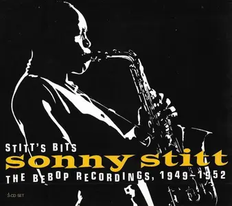 Sonny Stitt - Stitt's Bits: The Bebop Recordings, 1949-1952 [3CD Box Set] (2006)