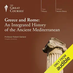 Greece and Rome: An Integrated History of the Ancient Mediterranean