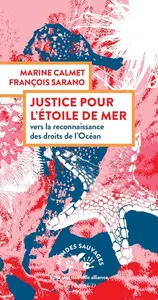 François Sarano, "Justice pour l'étoile de mer : Vers la reconnaissance des droits de l'océan"