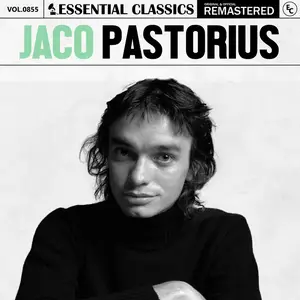Jaco Pastorius - Essential Classics, Vol. 855- Jaco Pastorius (2025) [Official Digital Download]