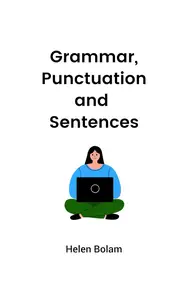 Grammar, Punctuation and Sentences