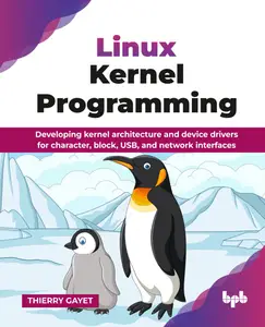 Linux Kernel Programming: Developing kernel architecture