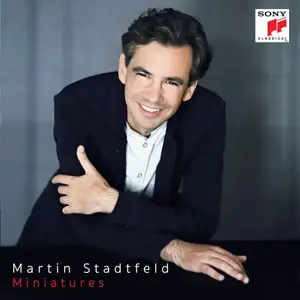 Martin Stadtfeld - Miniatures (2025)