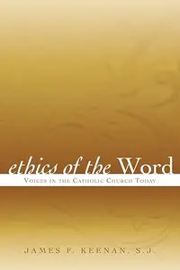 Ethics of the Word: Voices in the Catholic Church Today