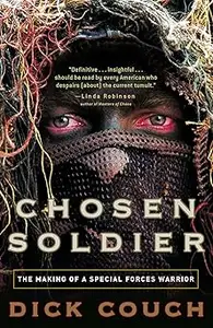 Chosen Soldier: The Making of a Special Forces Warrior