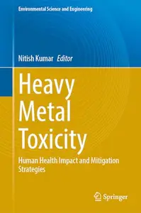 Heavy Metal Toxicity: Human Health Impact and Mitigation Strategies