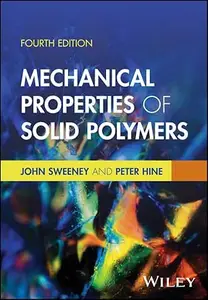Mechanical Properties of Solid Polymers (4th Edition)