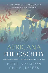 Africana Philosophy: from Ancient Egypt to the Nineteenth Century