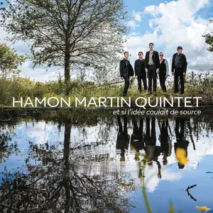 Hamon Martin Quintet - Et si l'idée coulait de source (2024) [Official Digital Download 24/96]