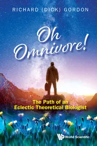 Oh Omnivore! The Path Of An Eclectic Theoretical Biologist