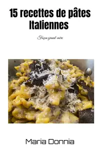 Maria Donnia, "15 recettes de pâtes italiennes façon grand-mère"