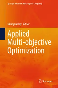 Applied Multi-objective Optimization (Springer Tracts in Nature-Inspired Computing)